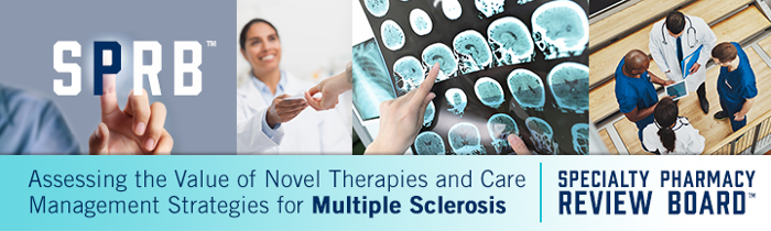 The Specialty Pharmacy Review Board - Assessing the Value of Novel Therapies and Care Management Strategies for Multiple Sclerosis